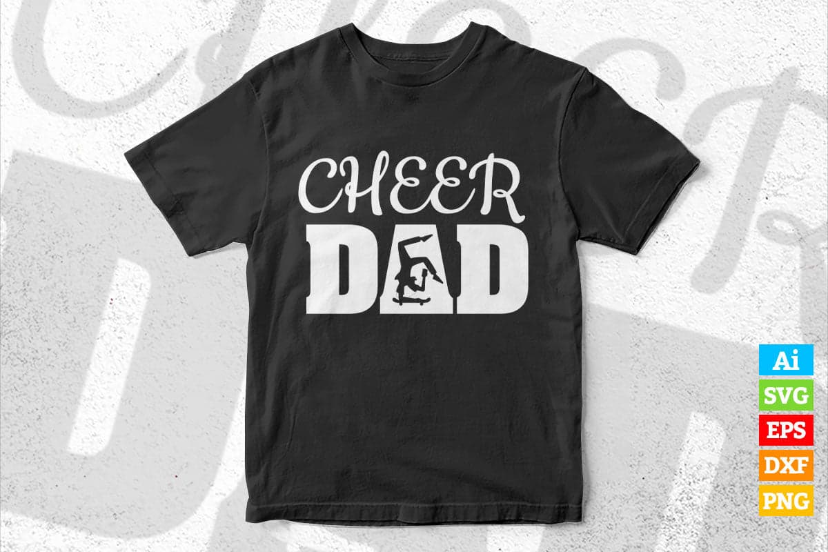 Cheer Dad Cheer leader Vector T shirt Design in Ai Png Svg Files