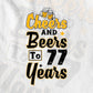 Cheers and Beers To 77 Years Birthday Editable Vector T-shirt Design in Ai Svg Files