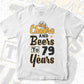 Cheers and Beers To 79 Years Birthday Editable Vector T-shirt Design in Ai Svg Files