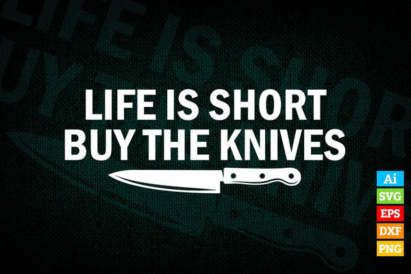 products/chef-life-is-short-buy-the-knives-t-shirt-design-ai-png-svg-cricut-files-176.jpg