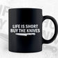 Chef Life is Short Buy The Knives T shirt Design Ai Png Svg Cricut Files