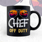 Chef Off Duty With Sunglass Funny Summer gift Editable Vector T-shirt Designs Png Svg Files