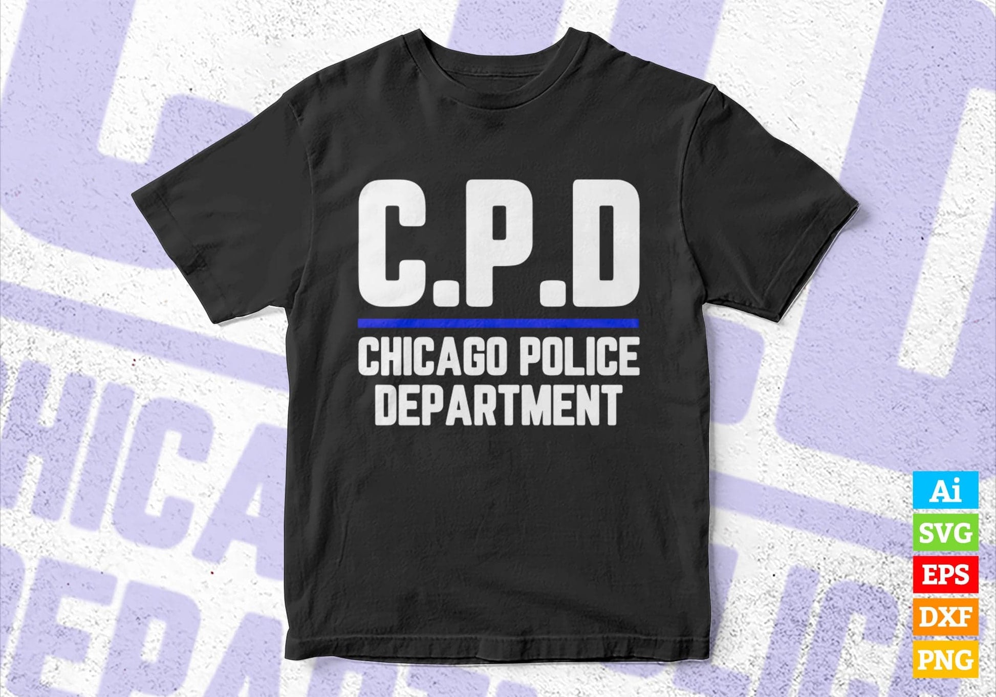 Chicago Police Department Thin Blue Line C.P.D Editable Vector T shirt Design in Ai Png Svg Files.