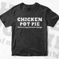 Chicken Pot Pie 3 of My Favorite Things Chef T shirt Design Ai Png Svg Cricut Files