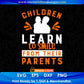 Children Learn To Smile From There Parents Father's Day Editable Vector T shirt Design In Svg Png Printable Files