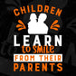 Children Learn To Smile From There Parents Father's Day Editable Vector T shirt Design In Svg Png Printable Files