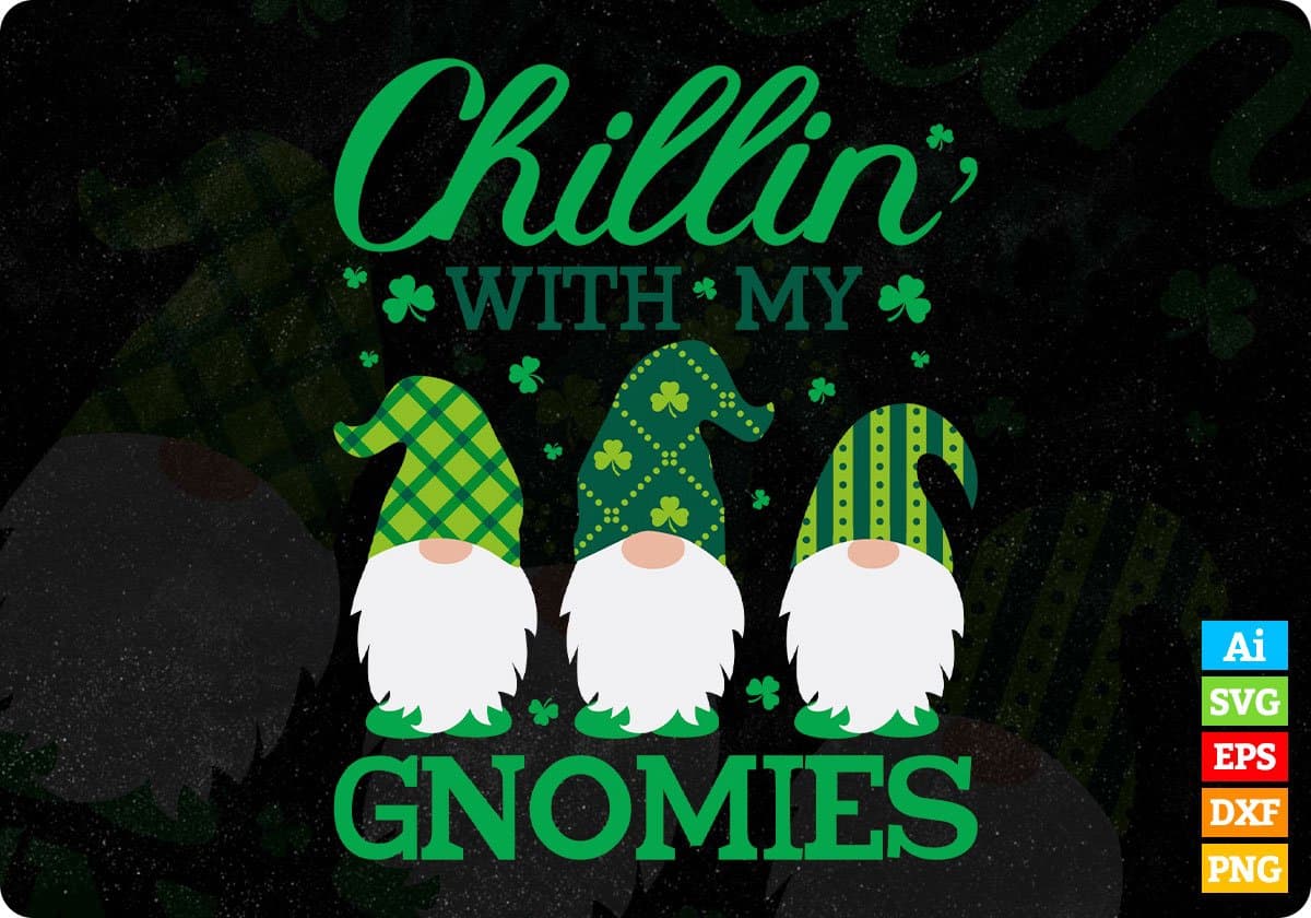 Chillin With My Gnomies St Patrick's Day Editable T-shirt Design in Ai Svg Printable Files