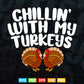 Chillin With My Turkeys Thanksgiving Family Gift Svg Png Cut Files.