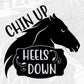 Chin Up Heels Down Horse T shirt Design In Svg Png Cutting Printable Files