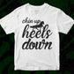 Chin Up Heels Down Horse T shirt Design In Svg Png Cutting Printable Files
