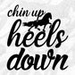 Chin Up Heels Down Horse T shirt Design In Svg Png Cutting Printable Files