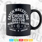Choke Doctor Catch Wrestling Choke Doctor Svg T shirt Design.