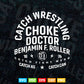 Choke Doctor Catch Wrestling Choke Doctor Svg T shirt Design.