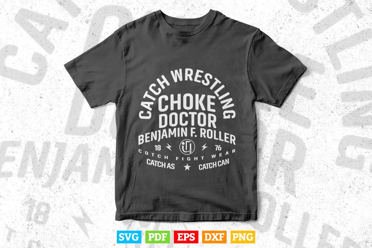 Choke Doctor Catch Wrestling Choke Doctor Svg T shirt Design.