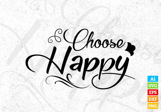 Choose Happy T shirt Design In Svg Png Cutting Printable Files