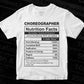 Choreographer Nutrition Facts Editable Vector T-shirt Design in Ai Svg Files