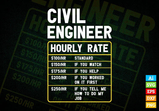 Civil Engineer Hourly Rate Funny Mechanical Editable Vector T-shirt Designs In Svg Png Printable Files