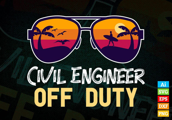 products/civil-engineer-off-duty-with-sunglass-funny-summer-gift-editable-vector-t-shirt-designs-565.jpg