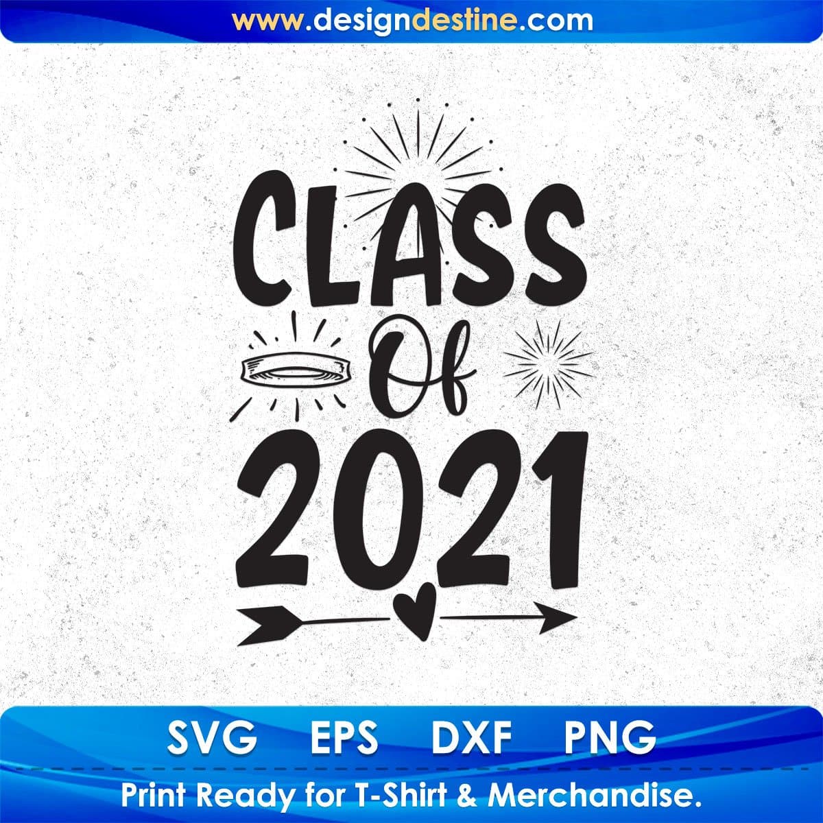 Class of 2021 Vector T shirt Design In Svg Png Cutting Printable Files