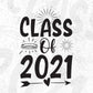 Class of 2021 Vector T shirt Design In Svg Png Cutting Printable Files