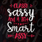 Classy Sassy And A Bit Smart ASSY Editable Vector T-shirt Design in Ai Svg Png Files