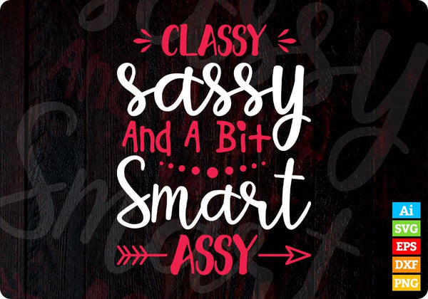 products/classy-sassy-and-a-bit-smart-assy-editable-vector-t-shirt-design-in-ai-svg-png-files-619.jpg