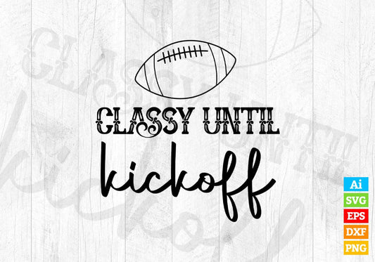 Classy Until Kickoff American Football Editable Vector T-shirt Design in Ai Png Svg Cutting Printable Files