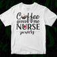 Coffee Gives Me Nurse Powers T shirt Design In Svg Png Cutting Printable Files