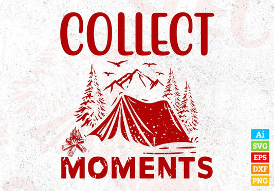 Collect Moments T shirt Design In Svg Png Cutting Printable Files