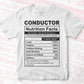 Conductor Nutrition Facts Editable Vector T-shirt Design in Ai Svg Files