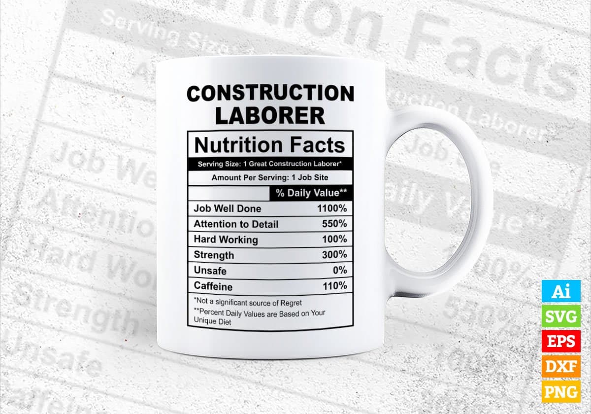 Construction Laborer Nutrition Facts Editable Vector T-shirt Design in Ai Svg Files