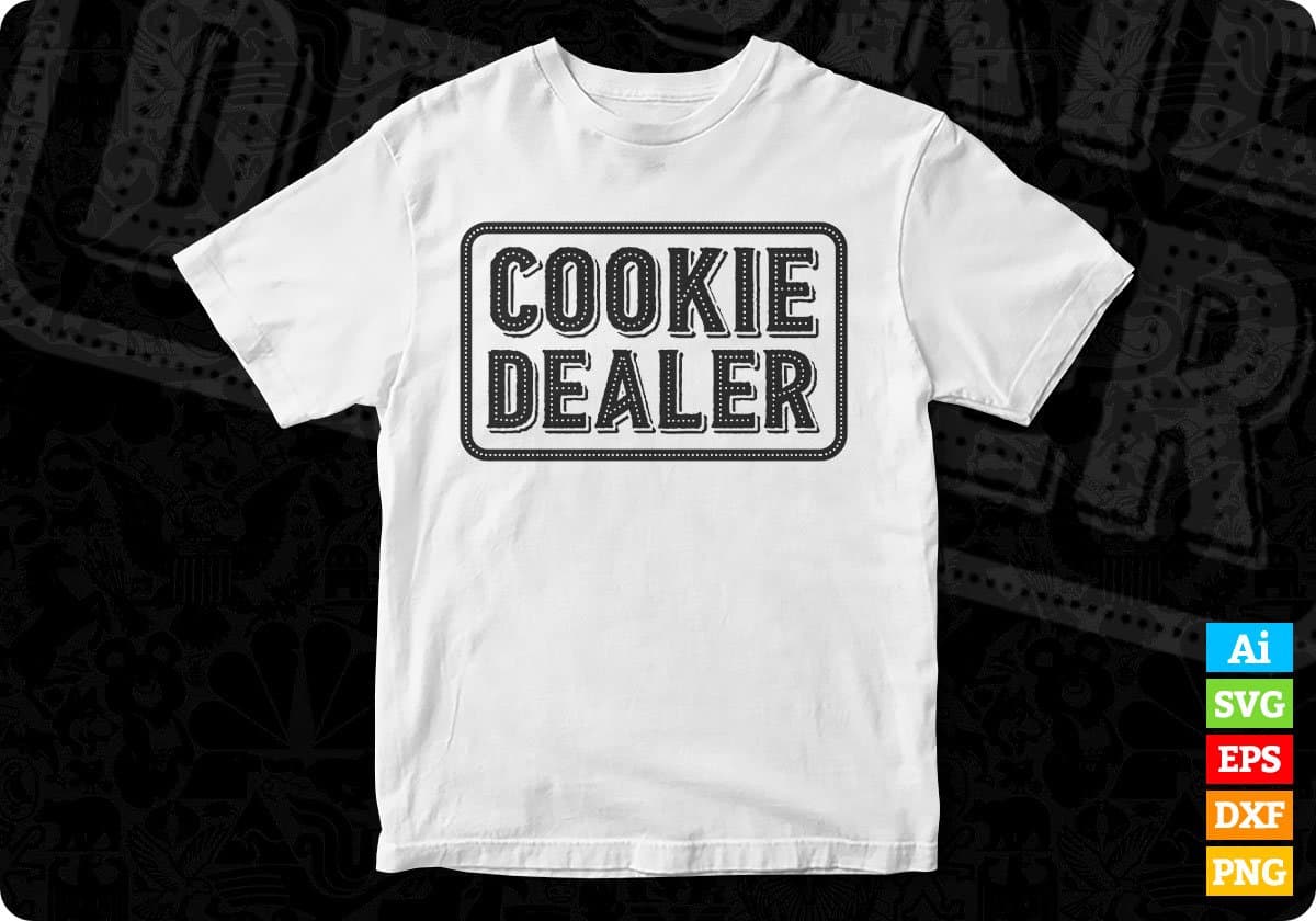 Cookie Dealer Cooking Quotes T shirt Design In Png Svg Cutting Printable Files