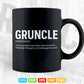 Cool Funny Gruncle Definition For Great Uncles Svg Png Cut Files.