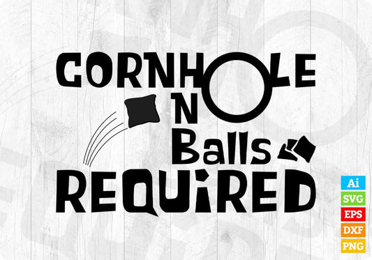Cornhole No Balls Required Funny Game Editable T-Shirt Design in Ai Svg Printable Files