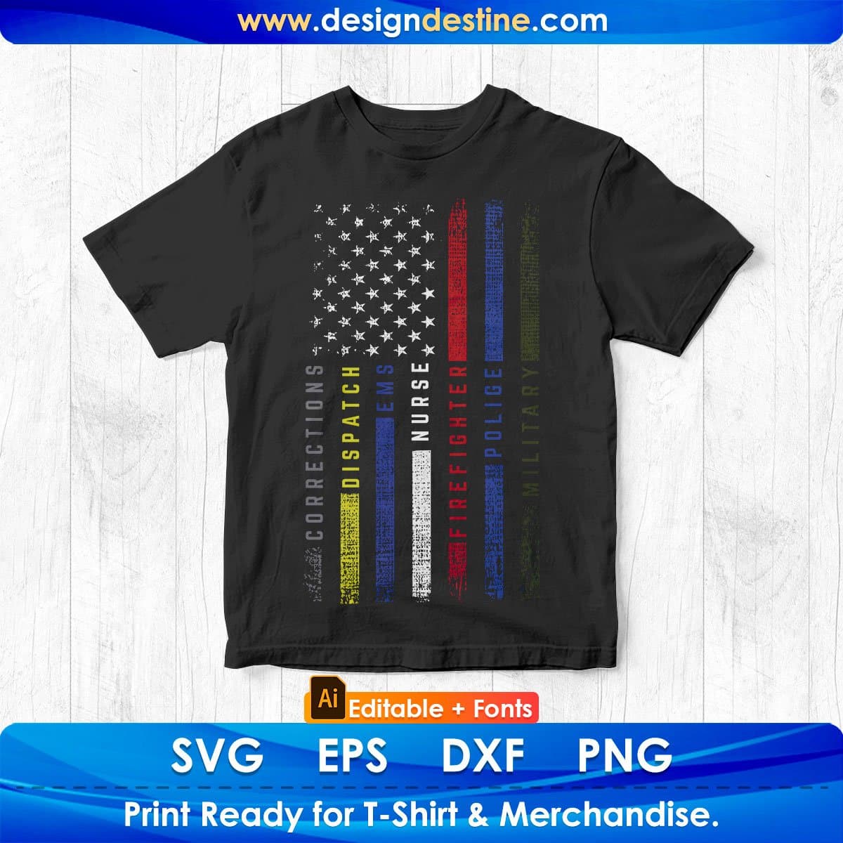 Corrections Dispatch Ems Nurse Firefighter Police Military Editable T shirt Design In Ai Svg Cutting Printable Files