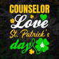 Counselor Love St. Patrick's Day Editable Vector T-shirt Designs Png Svg Files