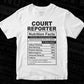 Court Reporter Nutrition Facts Editable Vector T-shirt Design in Ai Svg Files