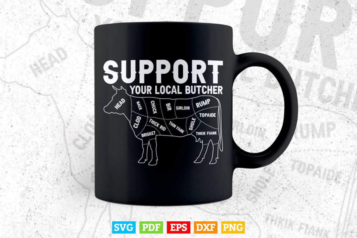 Cow Butcher Beef Cuts Diagram Support Your Local Butcher Svg Png Digital Files.