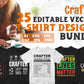 Crafter 25 Editable T-shirt Designs Bundle