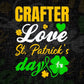 Crafter Love St. Patrick's Day Editable Vector T-shirt Designs Png Svg Files