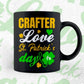 Crafter Love St. Patrick's Day Editable Vector T-shirt Designs Png Svg Files