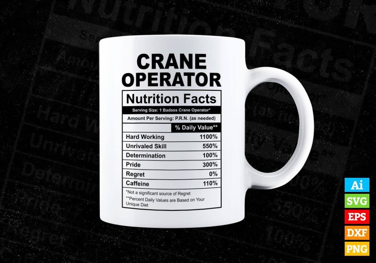 Crane Operator Nutrition Facts Editable Vector T-shirt Design in Ai Svg Files