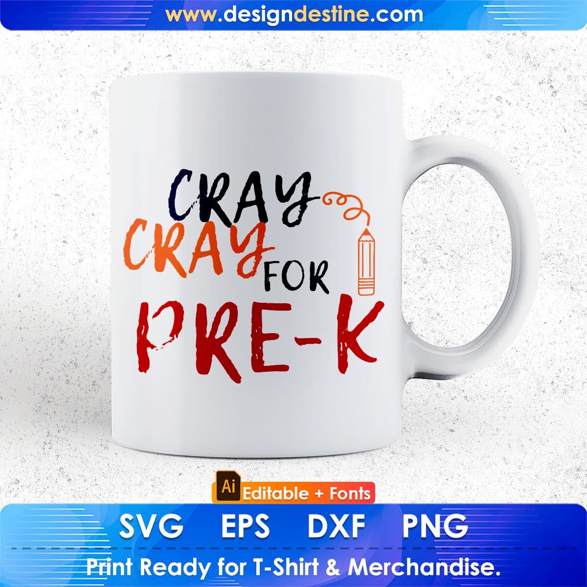 Cray Cray For Pre-K Editable T shirt Design In Ai Svg Png Cutting Printable Files