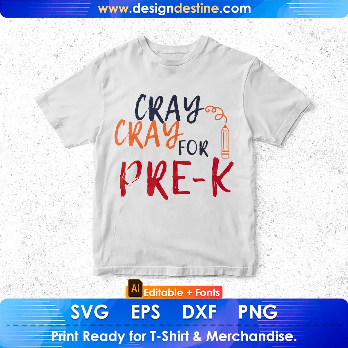 Cray Cray For Pre-K Editable T shirt Design In Ai Svg Png Cutting Printable Files