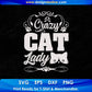 Crazy Cat Lady T shirt Design In Svg Png Cutting Printable Files