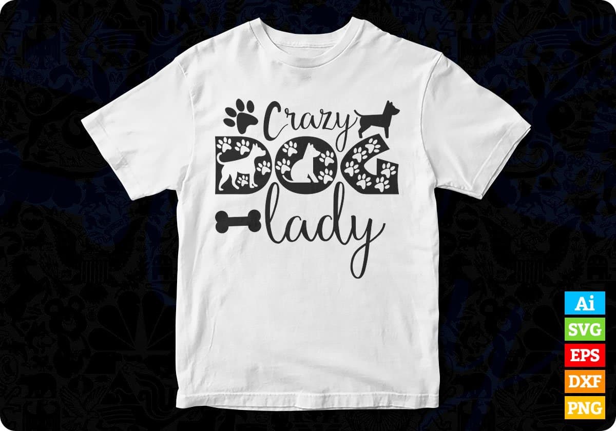 Crazy Dog Lady T shirt Design In Svg Png Cutting Printable Files