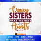 Crazy Sisters Make The Best Aunts Editable T shirt Design Svg Cutting Printable Files