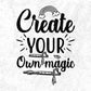 Create Your Own Magic T shirt Design In Svg Png Cutting Printable Files