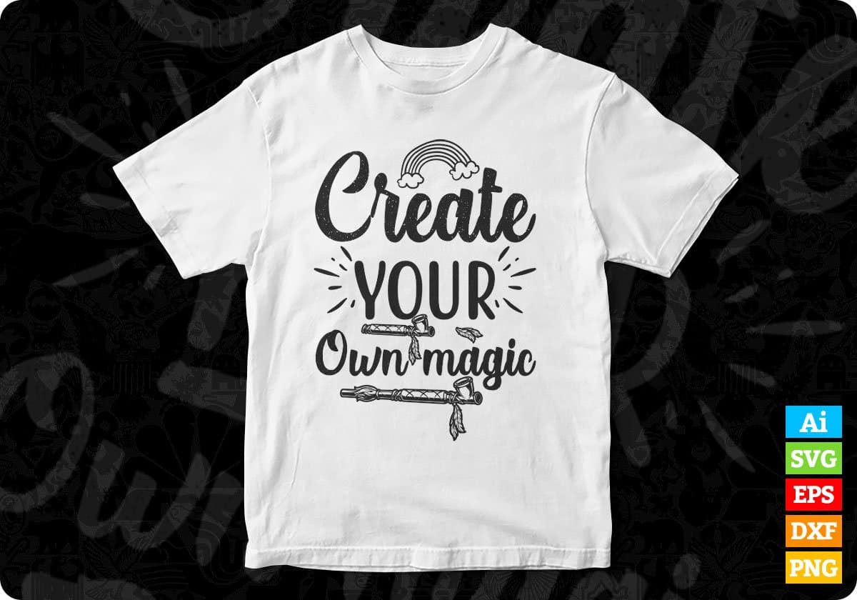 Create Your Own Magic T shirt Design In Svg Png Cutting Printable Files