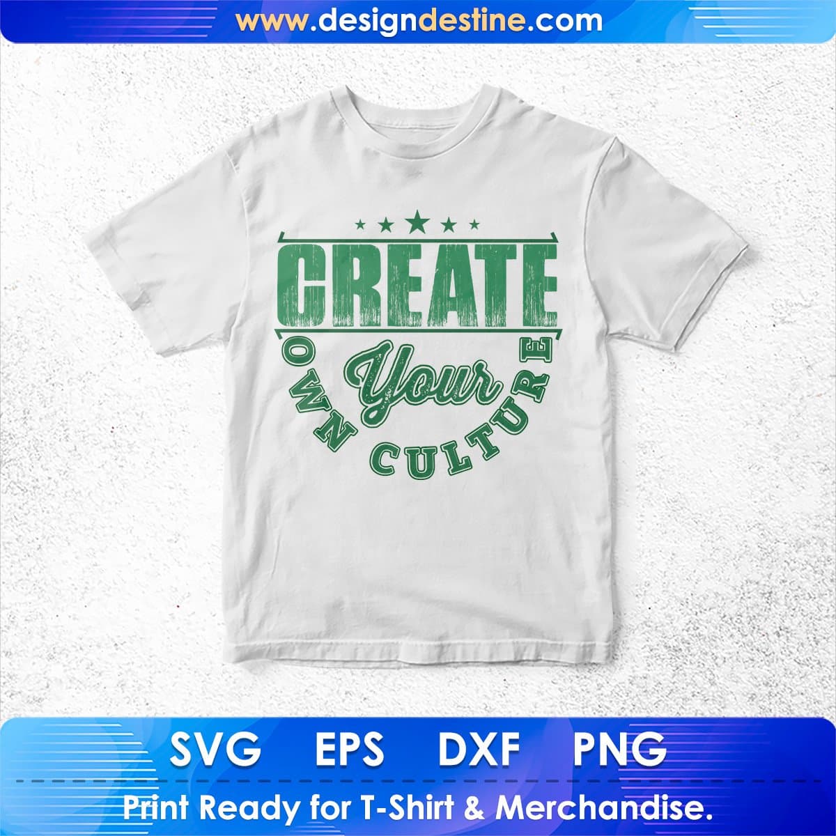 Creative Your Own Culture T shirt Design In Svg Png Cutting Printable Files